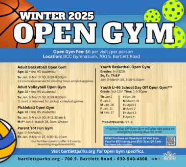 Winter 2025 Open Gym at Bartlett Community Center. For information call 630-540-4800.