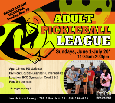 Adult Pickleball League at Bartlett Community Center. Registration deadline May 18, 2025