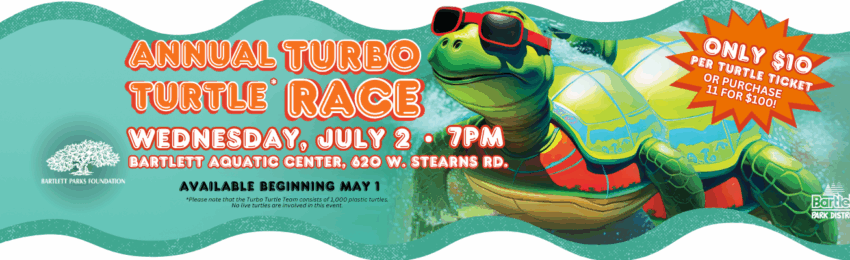 Annual Turbo Turtle Race on July 2nd at 7pm at Bartlett Aquatic Center. Tickets available online.